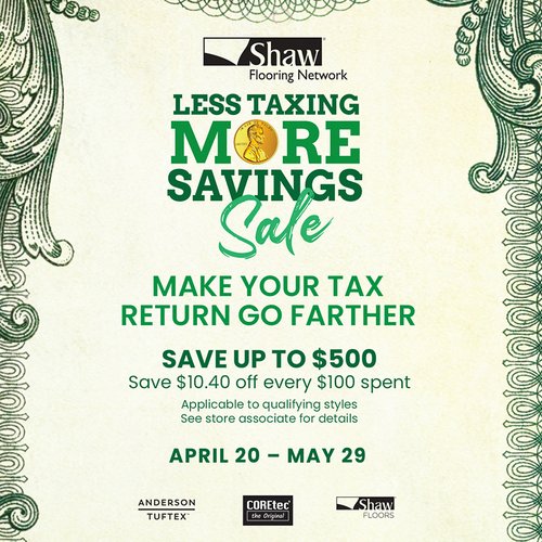 Less Taxing More Savings Sale - Save up to $500